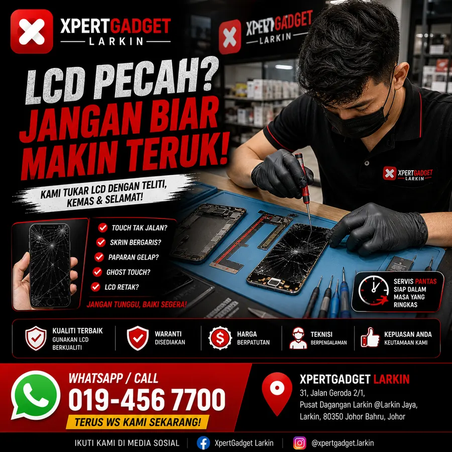 Poster LCD pecah kami settle — Xpert Gadget Larkin menerangkan gred skrin gantian
