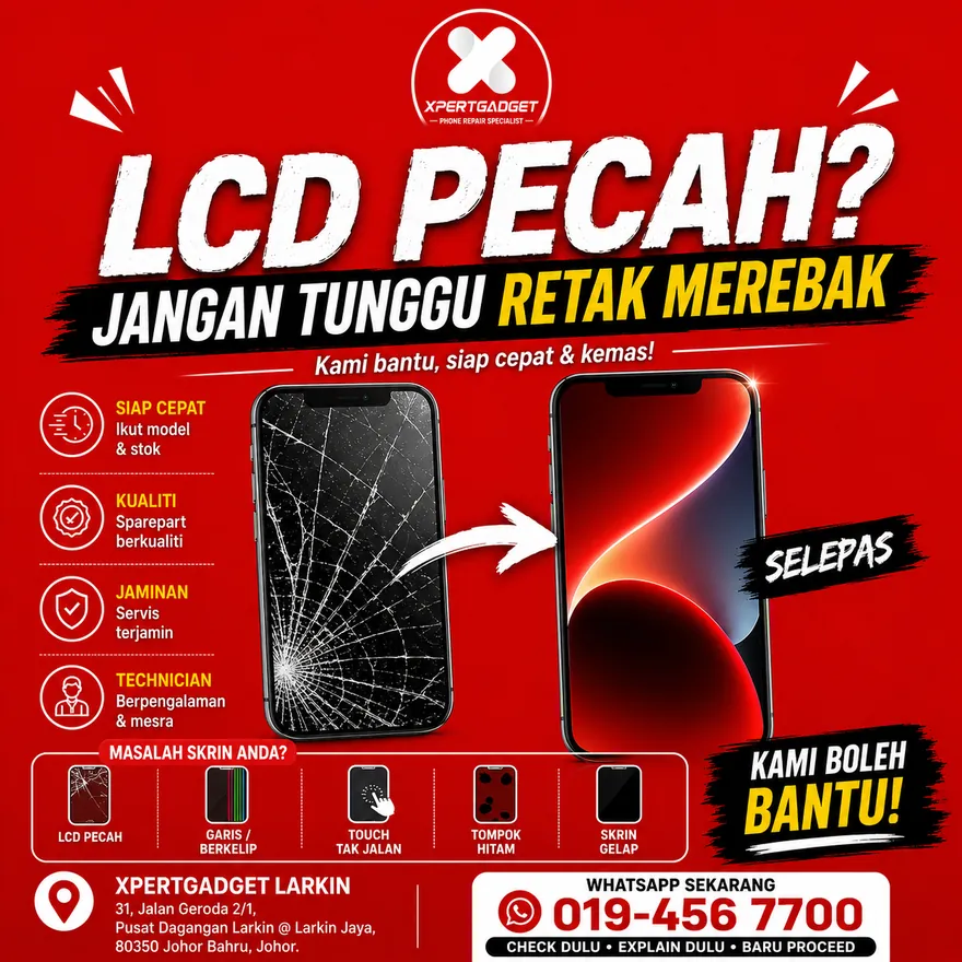 Poster tukar LCD — LCD pecah jangan tunggu retak merebak, Xpert Gadget Larkin
